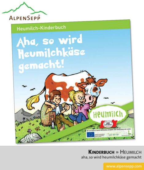 Kinderbuch. Aha, so wird Heumilchkäse gemacht!